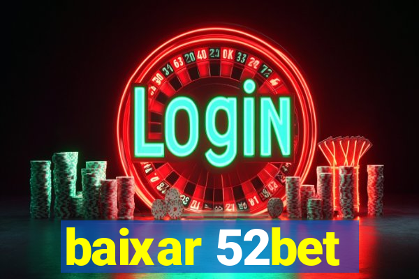 baixar 52bet